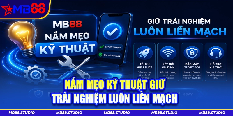 Câu hỏi thường gặp MB88 về mẹo kỹ thuật khi sử dụng