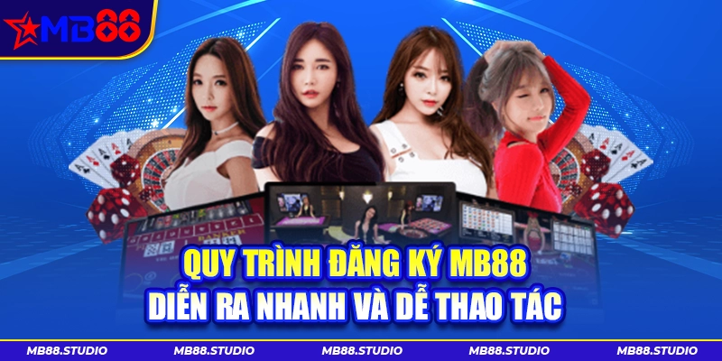 Quy trình đăng ký MB88 nhanh và dễ thao tác