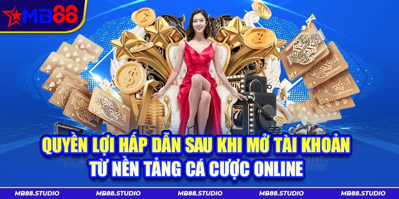 Quyền lợi hấp dẫn sau khi đăng ký MB88
