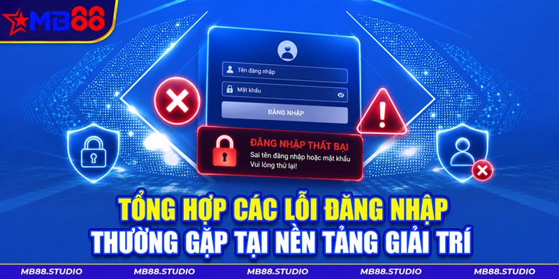 Những lỗi thường gặp khi đăng nhập MB88